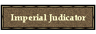 Imperial Judicator